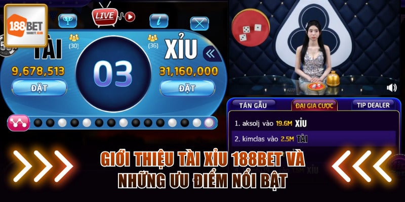 Đặc điểm nổi bật của siêu phẩm Tài Xỉu 188BET