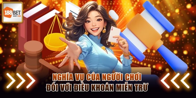 Nghĩa vụ của người chơi đối với điều khoản miễn trừ
