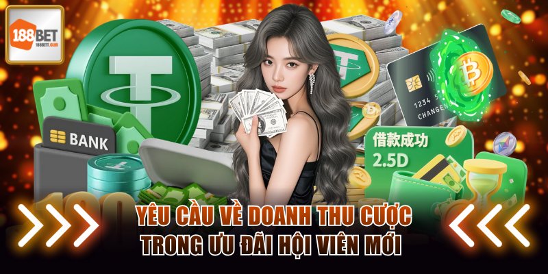 Yêu cầu về doanh thu cược trong ưu đãi hội viên mới